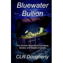 Bluewater Bullion (Bluewater Thrillers)