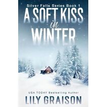 Soft Kiss In Winter (Silver Falls)
