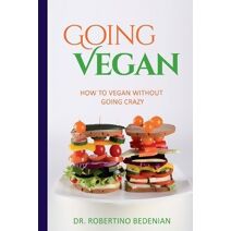 Going Vegan - How To Vegan Without Going Crazy