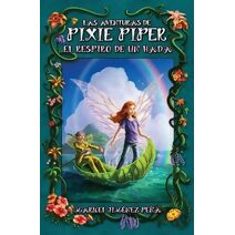 aventuras de Pixie Piper (Las Aventuras de Pixie Piper)