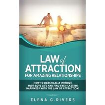 Law of Attraction for Amazing Relationships (Law of Attraction)