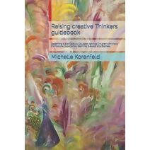 Raising Creative Thinkers Guidebook