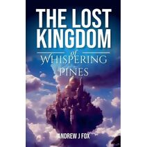 Lost Kingdom of Whispering Pines