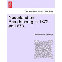 Nederland En Brandenburg in 1672 En 1673.