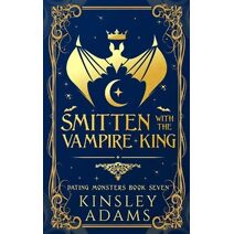 Smitten with the Vampire King (Dating Monsters)