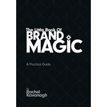 Little Book Of Brand Magic
