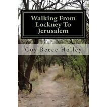 Walking From Lockney To Jerusalem