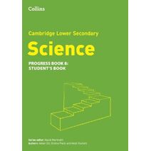 Lower Secondary Science Progress Student’s Book: Stage 8 (Collins Cambridge Lower Secondary Science)