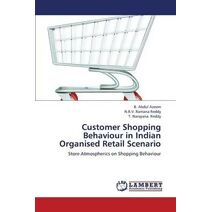 Customer Shopping Behaviour in Indian Organised Retail Scenario