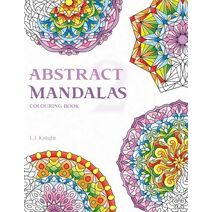 Abstract Mandalas 2 Colouring Book (Ljk Colouring Books)