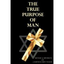 True Purpose of Man