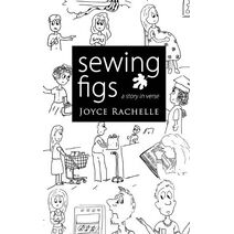 Sewing Figs (Illustrated Edition)
