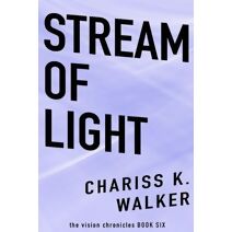 Stream of Light (Vision Chronicles)