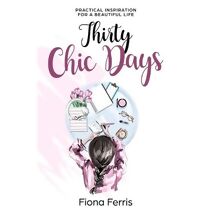 Thirty Chic Days (Thirty Chic Days)