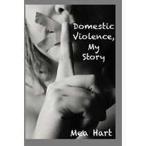 Domestic Violence, My Story