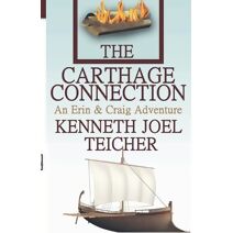 Carthage Connection (Erin and Craig Books)