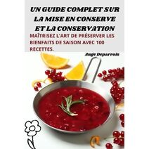 Guide Complet Sur La Mise En Conserve Et La Conservation