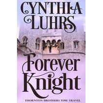 Forever Knight (Knights Through Time Romance)