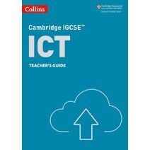 Cambridge IGCSE™ ICT Teacher’s Guide (Collins Cambridge IGCSE™)