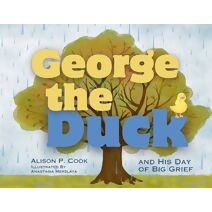 George the Duck and His Day of Big Grief