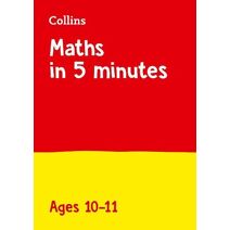 Maths in 5 Minutes a Day Age 10-11 (Maths in 5 Minutes a Day)