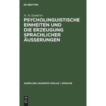 Psycholinguistische Einheiten und die Erzeugung sprachlicher AEusserungen