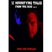 31 Horrifying Tales from the Dead (31 Horrifying Tales from the Dead)