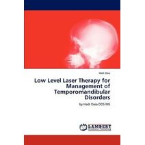 Low Level Laser Therapy for Management of Temporomandibular Disorders