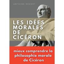 Les id�es morales de Cic�ron