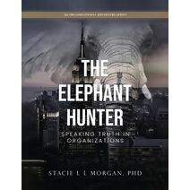 Elephant Hunter (Elephant Hunter's Organizational Adventures)