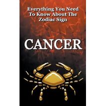 Everything You Need to Know About The Zodiac Sign Cancer (Paranormal, Astrology and Supernatural)