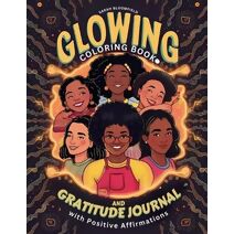 Glowing Coloring Book and Gratitude Journal with Positive Affirmations for Black Girl