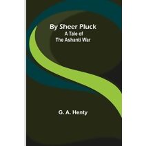 By Sheer Pluck