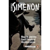 Maigret and the Good People of Montparnasse (Inspector Maigret)