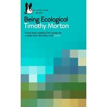 Being Ecological (Pelican Books)