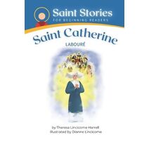 Saint Stories for Beginning Readers Saint Catherine Laboure (Saint Stories for Beginning Readers)