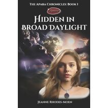 Hidden in Broad Daylight (Apara Chronicles)