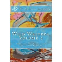 Wild Writers, Volume 2 (Wild Writers)