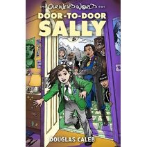 Door-To-Door Sally (Our Weird World series)