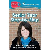 Senior Year Step-by-Step (Coffee Break Books)
