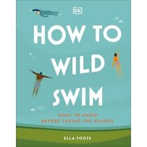 How to Wild Swim