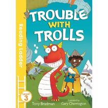 Trouble with Trolls (Reading Ladder Level 3)