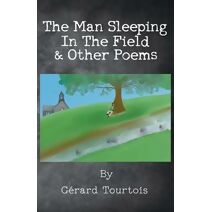 Man Sleeping in the Field & Other Poems