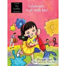 Celebrate Holi With Me! (From the Toddler Diaries)