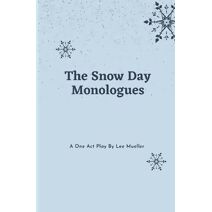 Snow Day Monologues