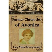 Further Chronicles of Avonlea (Anne Shirley)