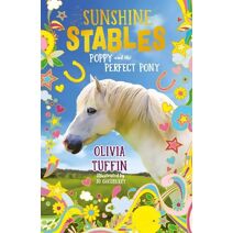 Sunshine Stables: Poppy and the Perfect Pony (Sunshine Stables)
