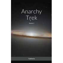 Anarchy Trek - Season 1 (Anarchy Trek)