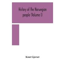 History of the Norwegian people (Volume I)