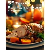 55 Turkey Recipes for Home